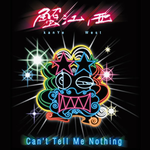 Can’t Tell Me Nothing cover